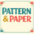 Pattern & Paper
