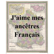 I Love My French Ancestors