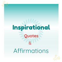 Inspirational Quotes and Affirmations