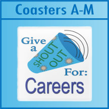 Shout Out for Careers Coasters A - M