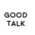 GoodTalk