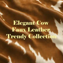 Elegant Cow Faux Leather Trendy Collection
