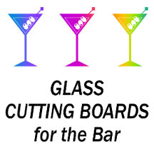 COCKTAIL BAR GLASS CUTTING BOARDS