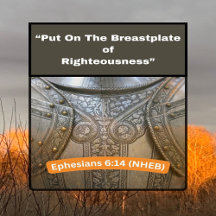The Breastplate of Righteousness Ephesians 6:14