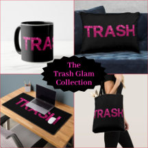 The Trash Glam Collection