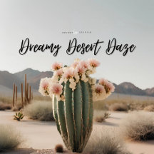Dreamy Desert Daze