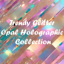 Trendy Glitter Opal Holographic Collection