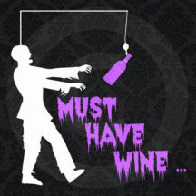 Zombie Must Have Wine