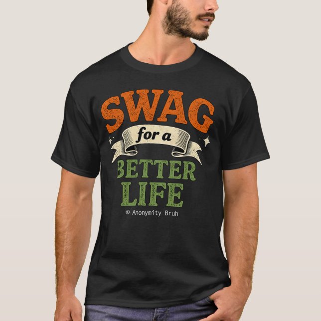Swag for a Better Life - T-Shirt (Frente)