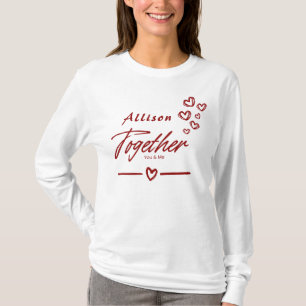 Sweetheart Juntos Você e Eu Adoro T-shirt