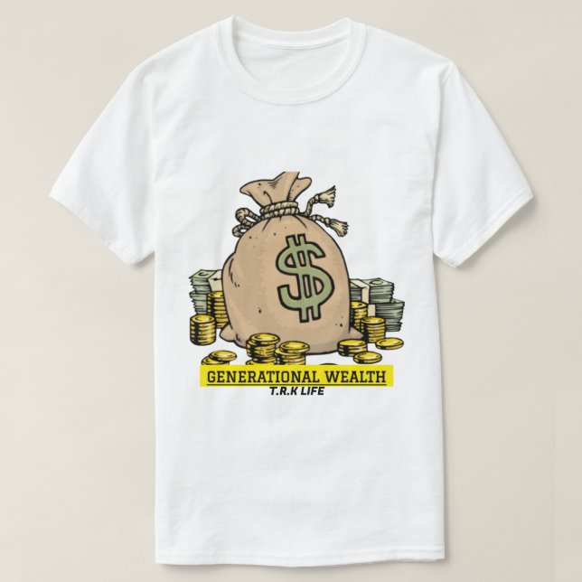 T.R.K RIQUEZA GERACIONAL DINHEIRO CAMISETAS (Frente do Design)