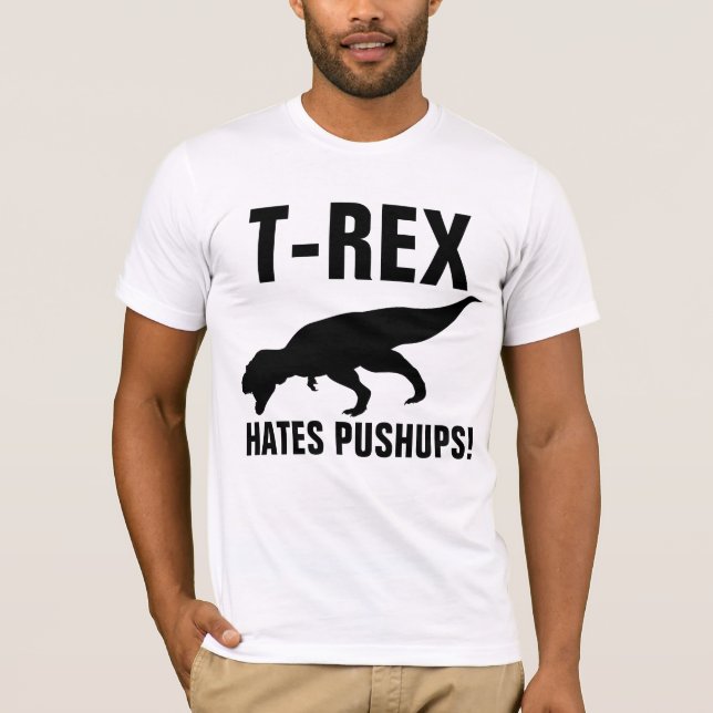 T-REX ODEIA PUSHUPS! T-shirts (Frente)