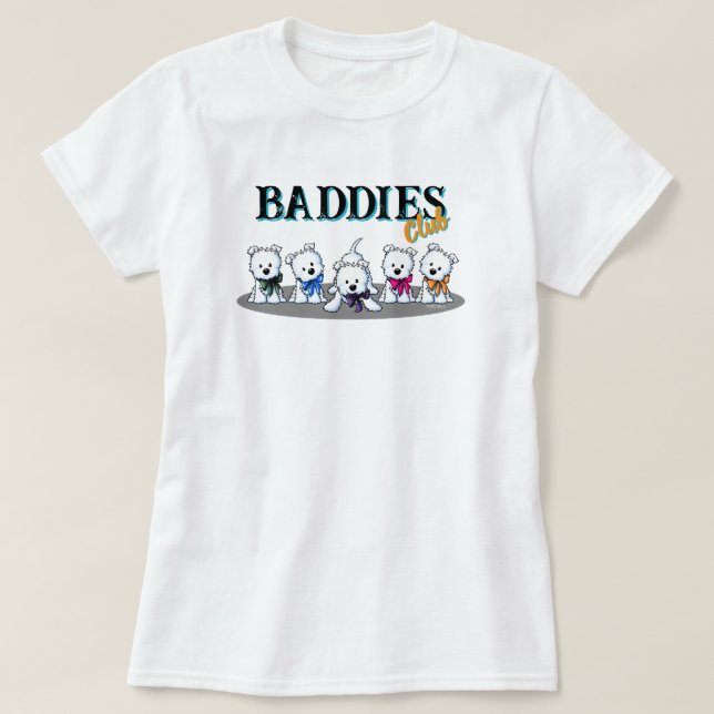 T-Shirt 100% Algodão Westie Puppies BADDIES (Frente do Design)