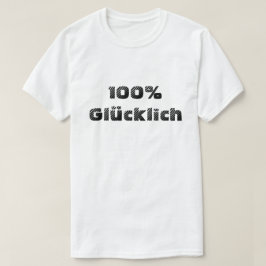 T-shirt 100% glücklich | 100% satisfeito