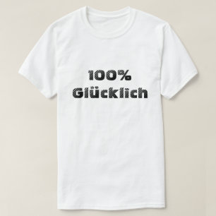 T-shirt 100% glücklich 100% satisfeito