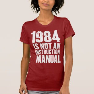 T-shirt 1984 não são um manual da instrução