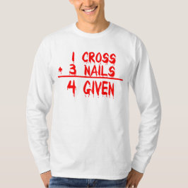 T-shirt 1 cross + 3 Nails = 4 Given