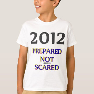 T-shirt 2012 Preparado Não Assustado