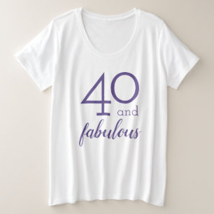 T-shirt 40 e quadragésimo aniversário fabuloso