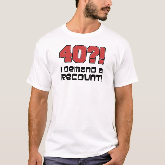 T-shirt 40? Exijo Um Retorno (Frente)