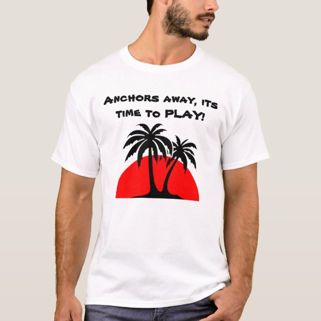 T-shirt 58982, âncoras afastado, sua hora DE JOGAR! (Frente)