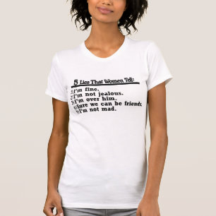 T-shirt 5 Mentiras Que As Mulheres Dizem. --Camiseta