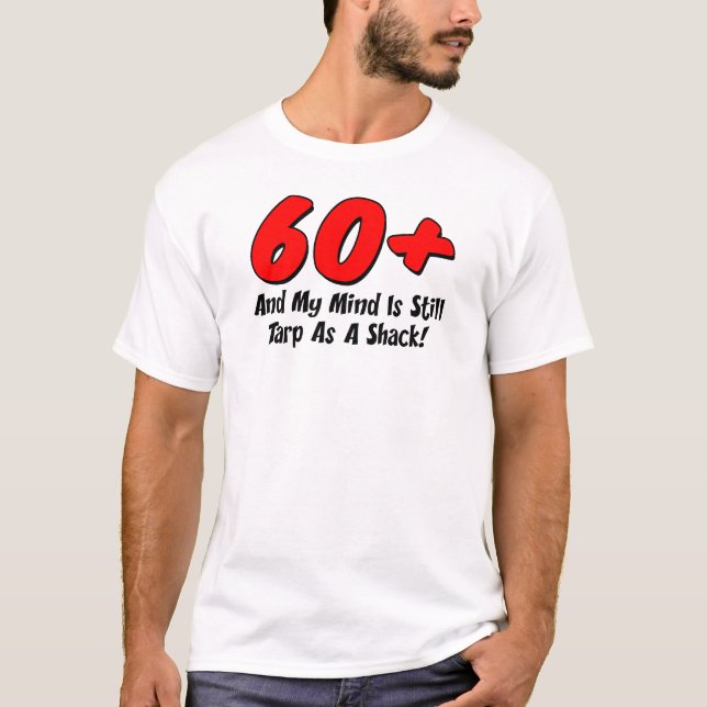 T-shirt 60 Mais Tarp De Mente Como Shack (Frente)