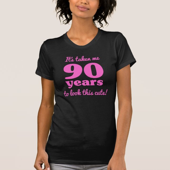 T-shirt 90 Bonito Aniversário Para Mulheres (Frente)