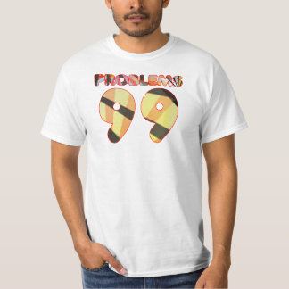 T-shirt 99 problemas