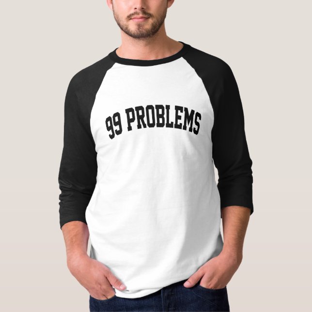 T-shirt 99 problemas (Frente)