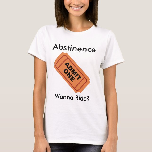 T-shirt A abstinência admite somente um (Frente)