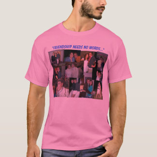 T-shirt A amizade não precisa nenhuma palavra