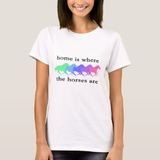 T-shirt A casa é o lugar onde os cavalos são tshirt