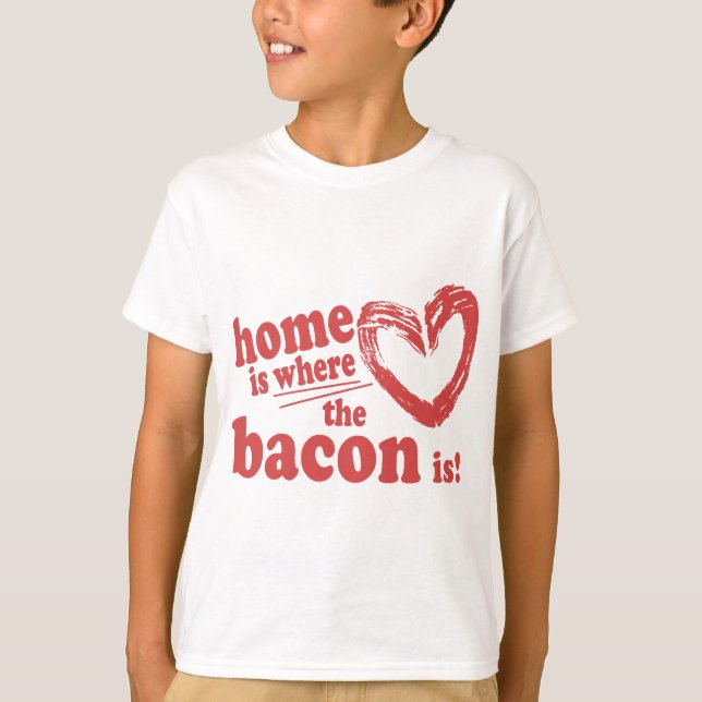 T-shirt A casa é onde o Bacon está (Frente)