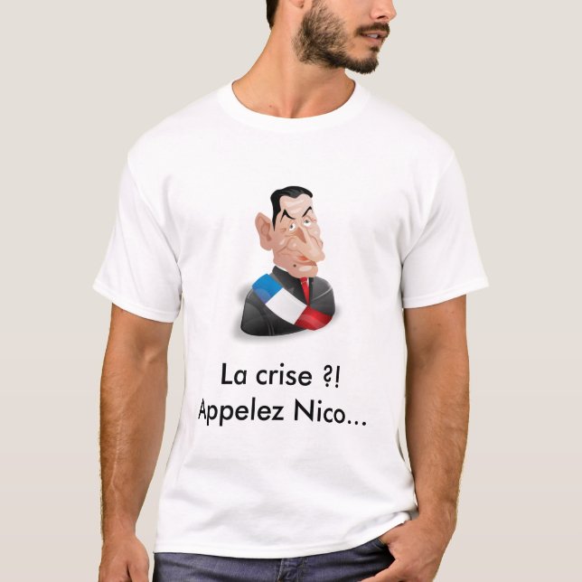 T-shirt A crise?! Chamem Nicolas Sarkozy (Frente)