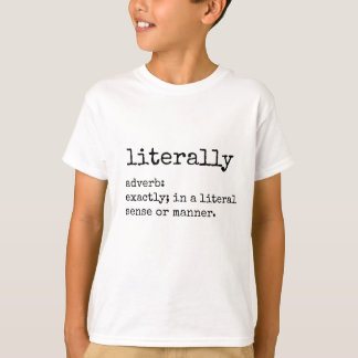 T-shirt A definição de literalmente imprime
