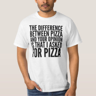 T-SHIRT A DIFERENÇA ENTRE A PIZZA E O SEU T DA OPINIÃO