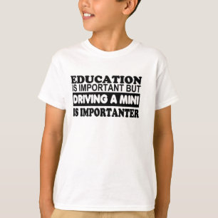 T-shirt A educação é importante mas conduzindo um mini…