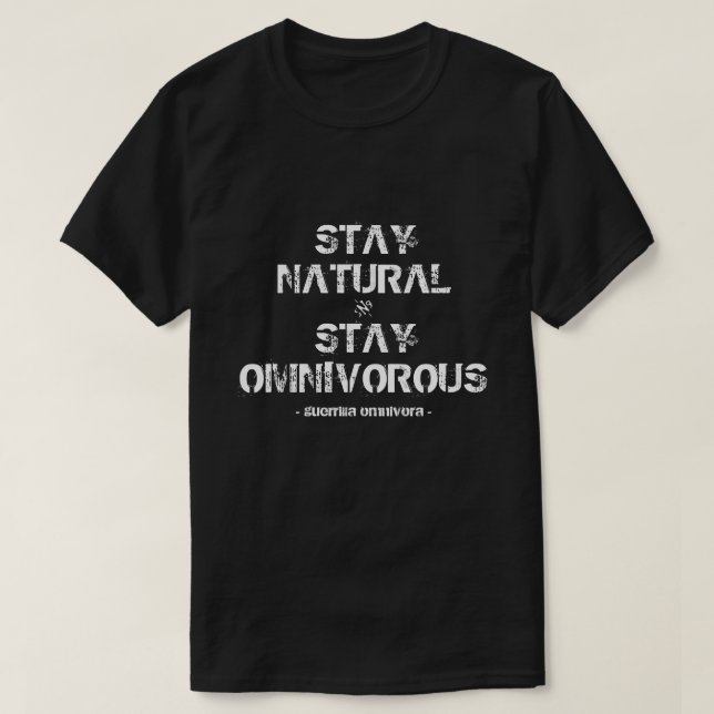 T-shirt A estada natural, permanece omnivorous! (Frente do Design)