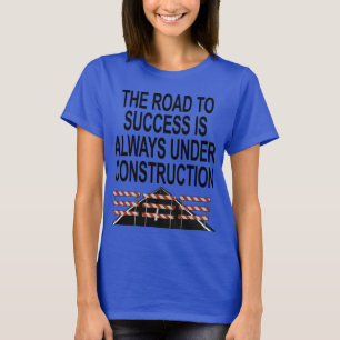 T-shirt A estrada ao sucesso - sob a construção