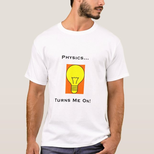 T-shirt A física gira-me sobre (Frente)