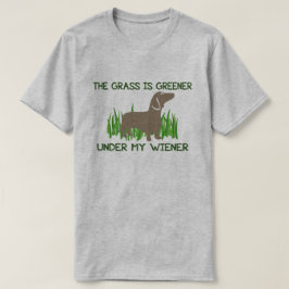 T-shirt A grama está mais verde debaixo do meu cachorro qu