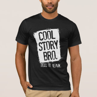 T-SHIRT A HISTÓRIA LEGAL BRO DI-LO OUTRA VEZ