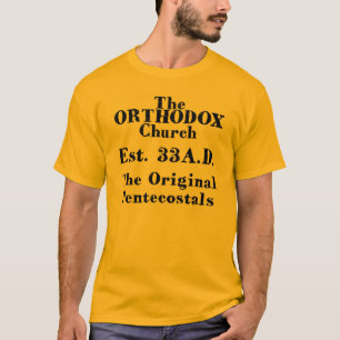 T-shirt A igreja ortodoxa, TheOriginal Pentacostals