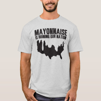 T-shirt A maionese está arruinando nossa nação