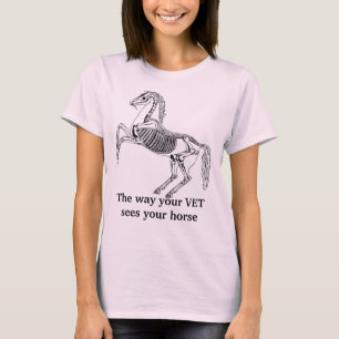 T-shirt "A maneira seu veterinário considera seu cavalo "