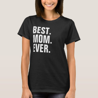 T-SHIRT A MELHOR MAMÃ NUNCA