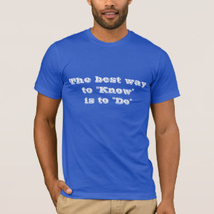 T-shirt A melhor maneira de saber