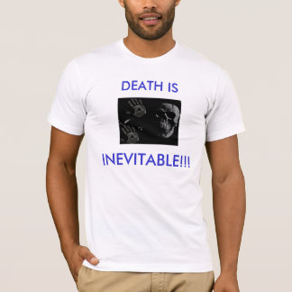 T-SHIRT A MORTE É, INEVITÁVEL