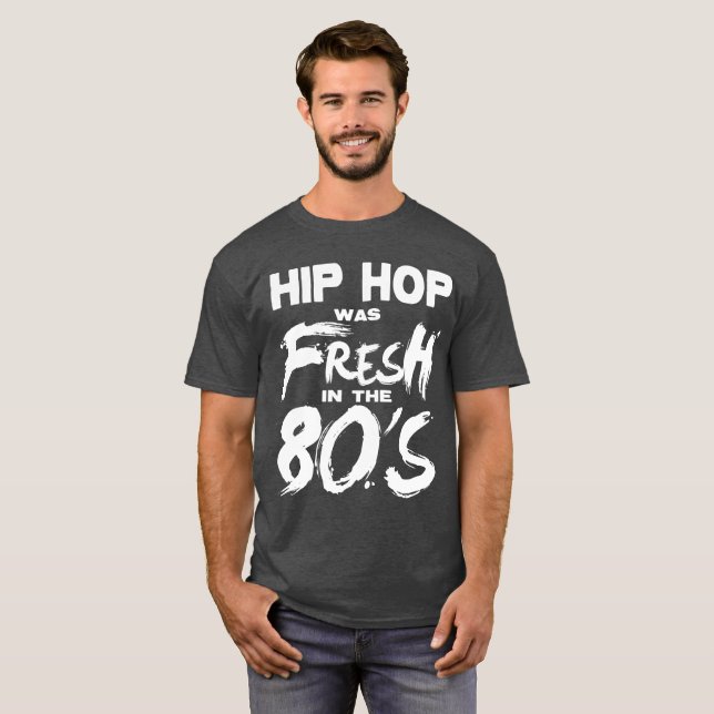 T-shirt A música de Hip Hop era fresca no anos 80 (Frente Completa)